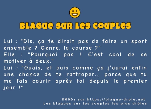 Lui : Dis, ça te dirait pas de faire un...