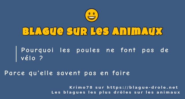 Pourquoi les poules ne font pas de vélo ?