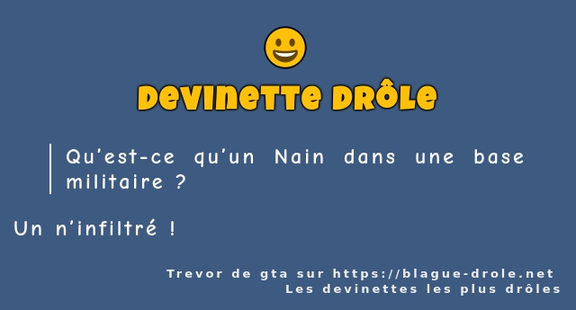 Qu’est-ce qu’un Nain dans une base militaire...