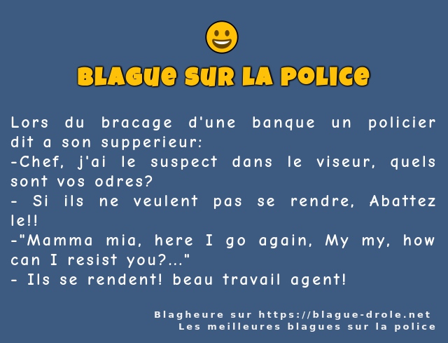 Lors du bracage d'une banque un policier dit...