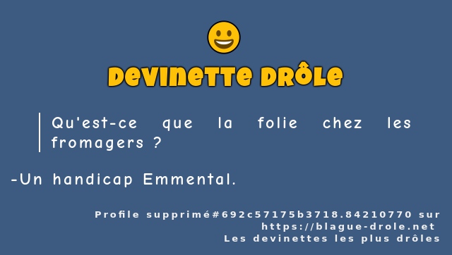 Qu'est-ce que la folie chez les fromagers ?