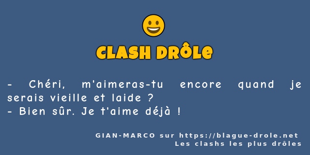Chéri, m'aimeras-tu encore quand je serais...