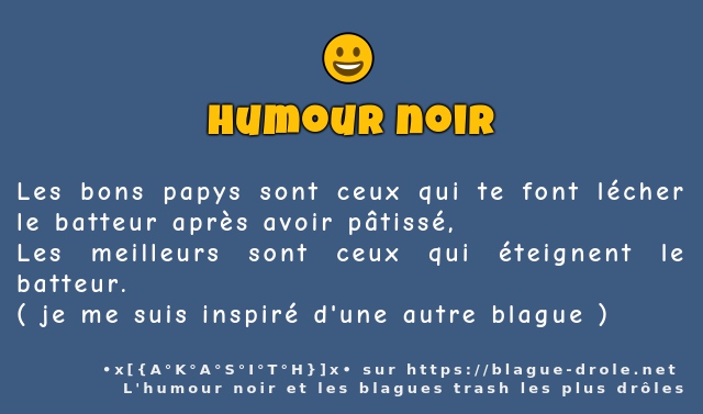 Les bons papys sont ceux qui te font lécher...