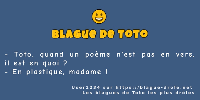 Toto, quand un poème n'est pas en vers, il...