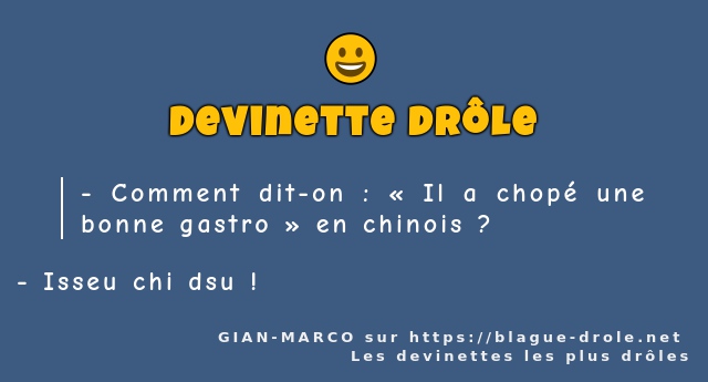 Comment dit-on :  Il a chopé une bonne...