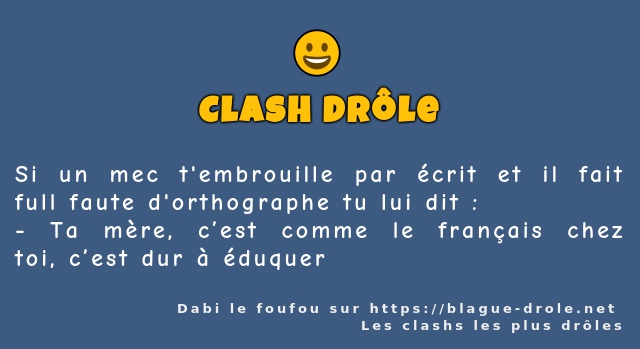 Si un mec t'embrouille par écrit et il fait...