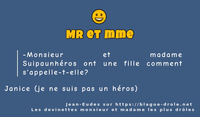 Monsieur et madame Suipaunhéros ont une...