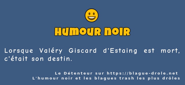 Lorsque Valéry Giscard d'Estaing est mort,...
