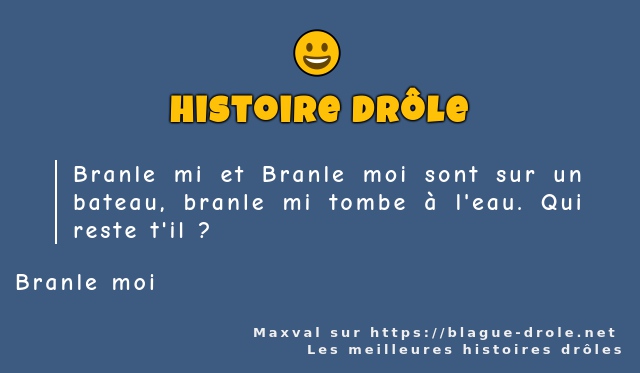 Branle mi et Branle moi sont sur un bateau,...