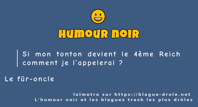 Si mon tonton devient le 4ème Reich comment...