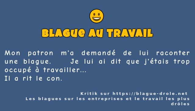 Mon patron m'a demandé de lui raconter une...
