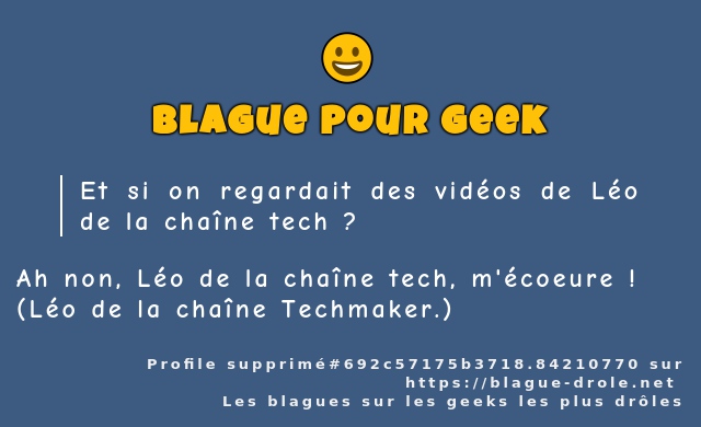 Et si on regardait des vidéos de Léo de la...