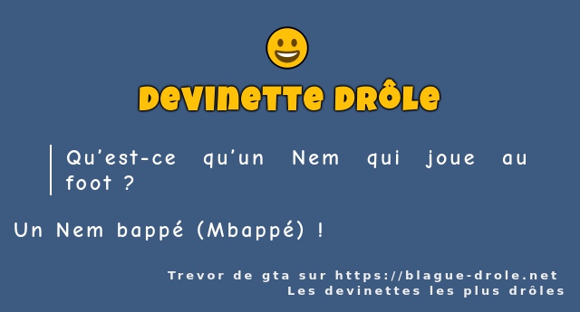 Qu’est-ce qu’un Nem qui joue au foot ?