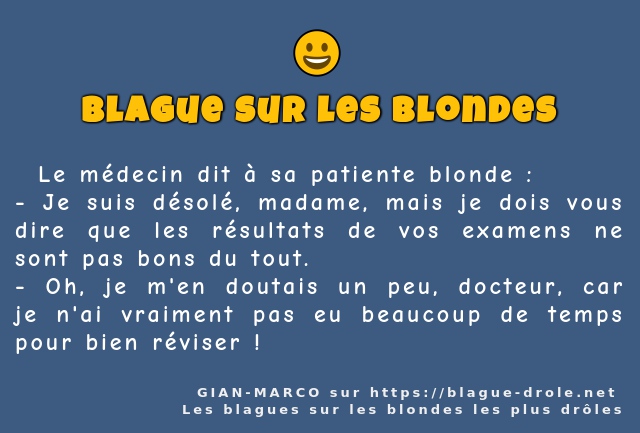   Le médecin dit à sa patiente blonde :