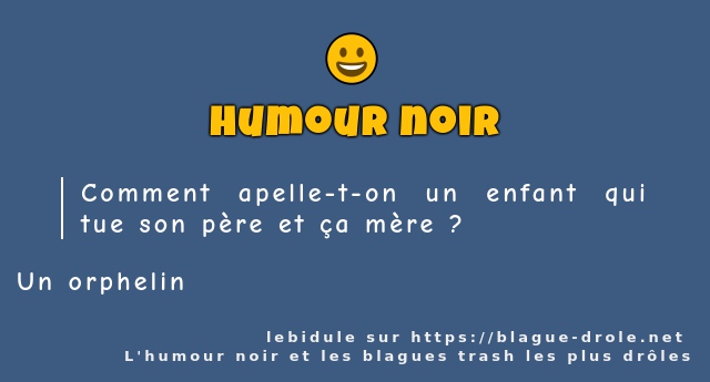 Comment apelle-t-on un enfant qui tue son...