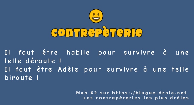Il faut être habile pour survivre à une...