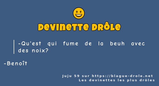 Qu'est qui fume de la beuh avec des noix?
