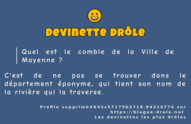 Quel est le comble de la Ville de Mayenne ?
