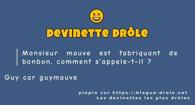 Monsieur mauve est fabriquant de...