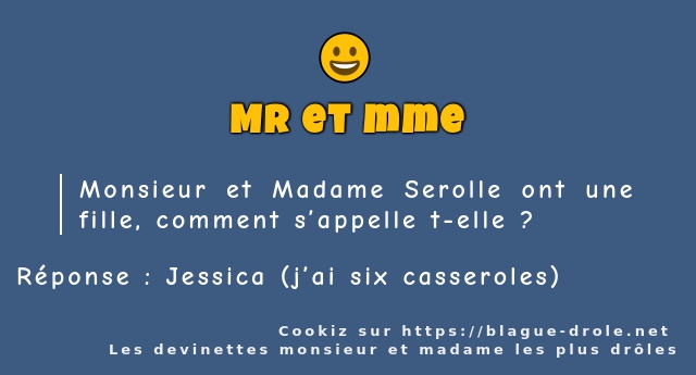 Monsieur et Madame Serolle ont une fille,...