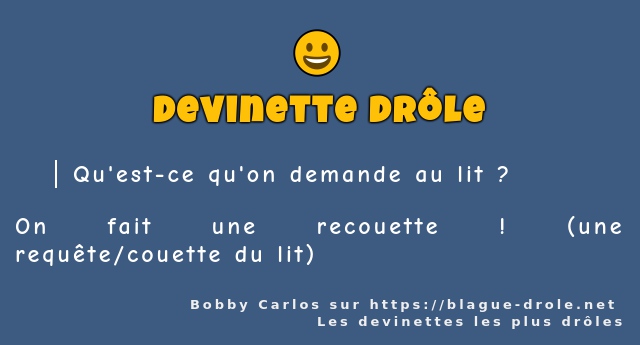 Qu'est-ce qu'on demande au lit ?