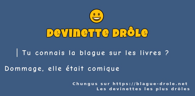 Tu connais la blague sur les livres ?