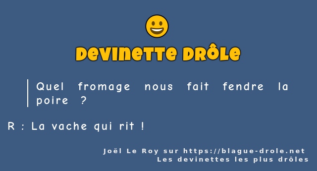 Quel fromage nous fait fendre la poire  ?