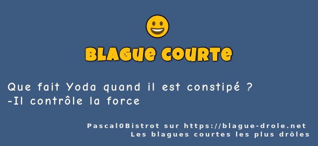 Que fait Yoda quand il est constipé ?