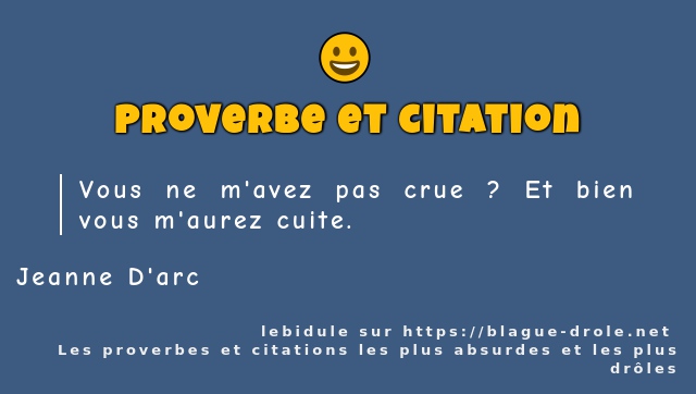 Vous ne m'avez pas crue ? Et bien vous...