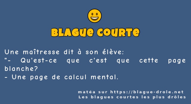 Une maîtresse dit à son élève: