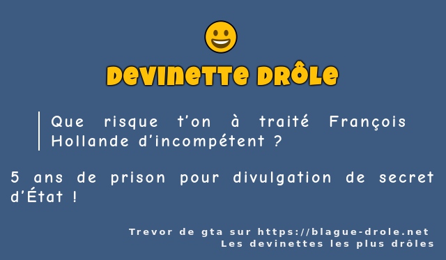 Que risque t’on à traité François Hollande...