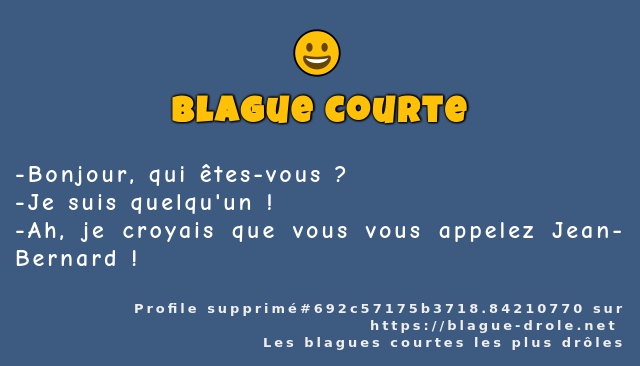Bonjour, qui êtes-vous ?