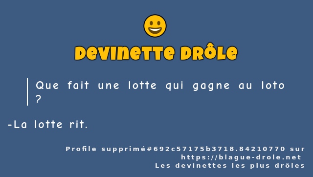 Que fait une lotte qui gagne au loto ?